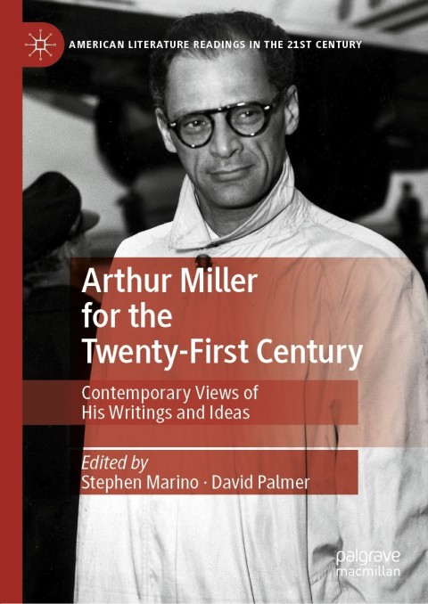 Cover image for book Arthur Miller for the Twenty-First Century