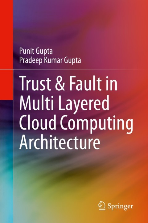 Trust \u0026 Fault in Multi Layered Cloud Computing Architecture 