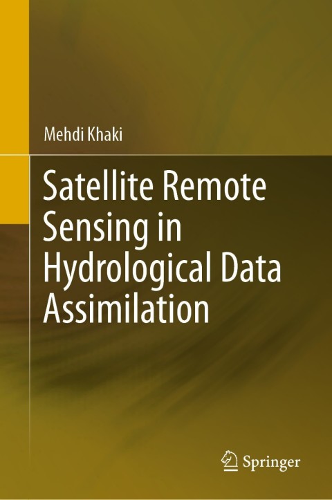 Cover image for book Satellite Remote Sensing in Hydrological Data Assimilation