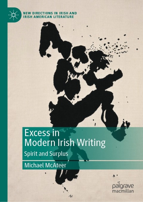 Cover image for book Excess in Modern Irish Writing