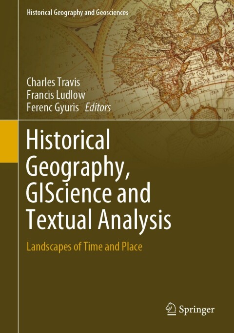 Cover image for book Historical Geography, GIScience and Textual Analysis