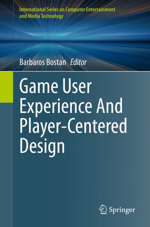 Cover image for book Game User Experience And Player-Centered Design