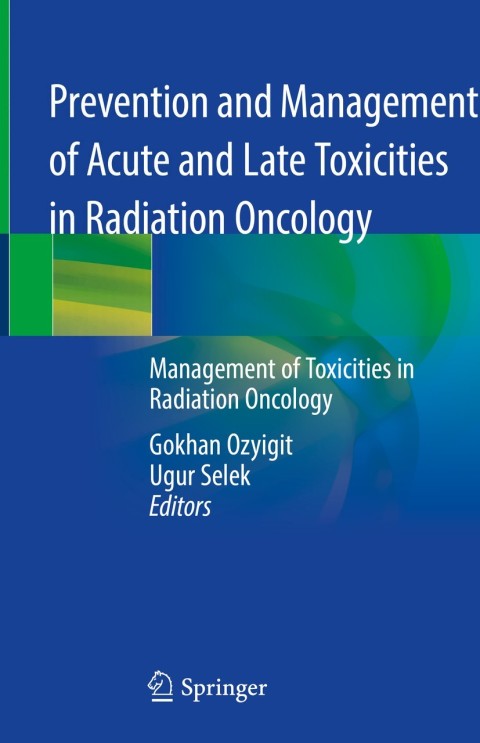 Cover image for book Prevention and Management of Acute and Late Toxicities in Radiation Oncology