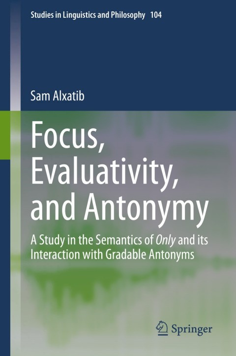Cover image for book Focus, Evaluativity, and Antonymy