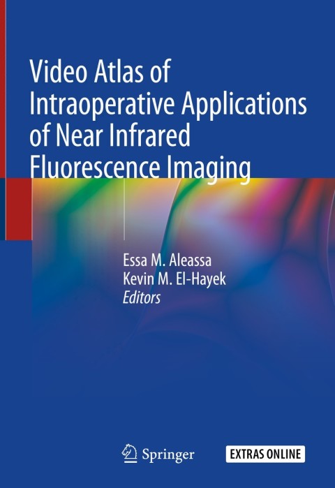 Cover image for book Video Atlas of Intraoperative Applications of Near Infrared Fluorescence Imaging