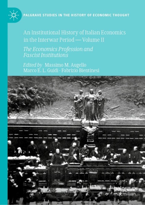 Cover image for book An Institutional History of Italian Economics in the Interwar Period — Volume II