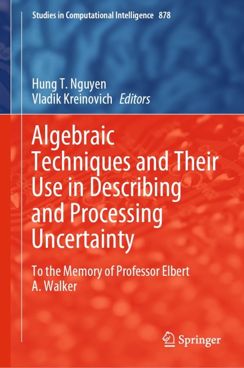 Cover image for book Algebraic Techniques and Their Use in Describing and Processing Uncertainty