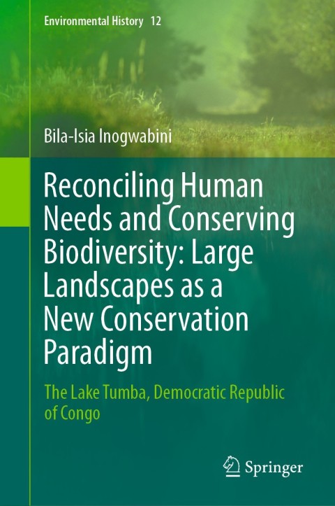 Cover image for book Reconciling Human Needs and Conserving Biodiversity: Large Landscapes as a New Conservation Paradigm
