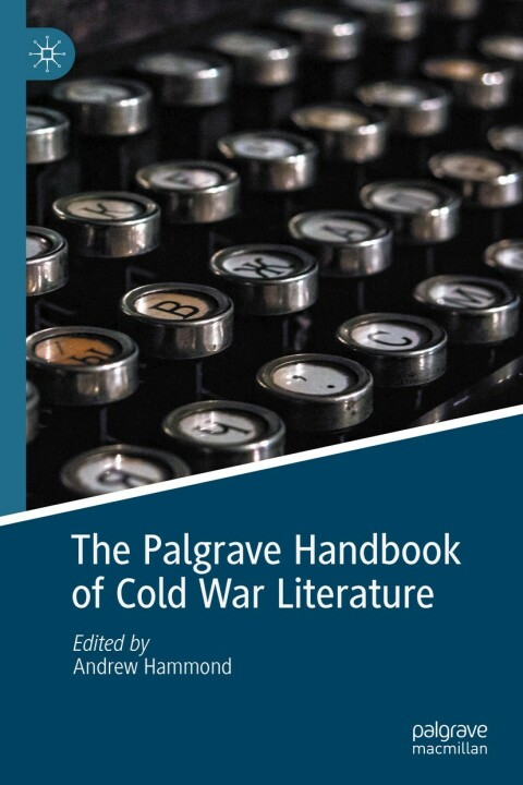 Cover image for book The Palgrave Handbook of Cold War Literature