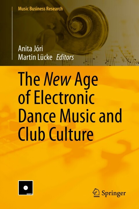 Cover image for book The New Age of Electronic Dance Music and Club Culture