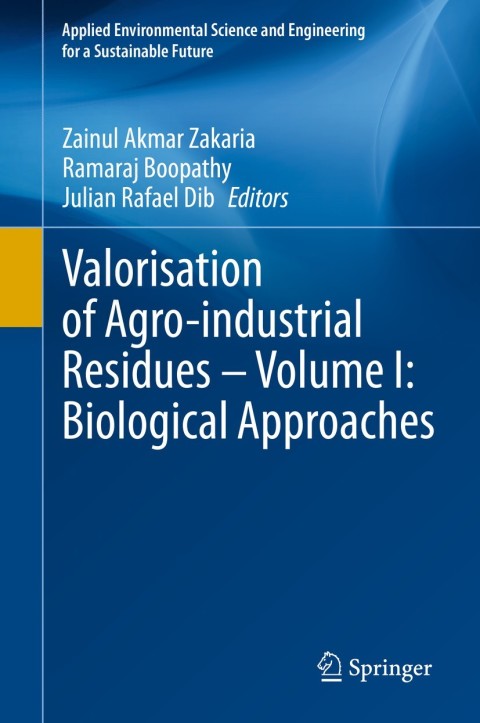 Cover image for book Valorisation of Agro-industrial Residues – Volume I: Biological Approaches