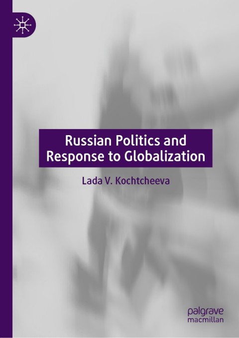 Cover image for book Russian Politics and Response to Globalization