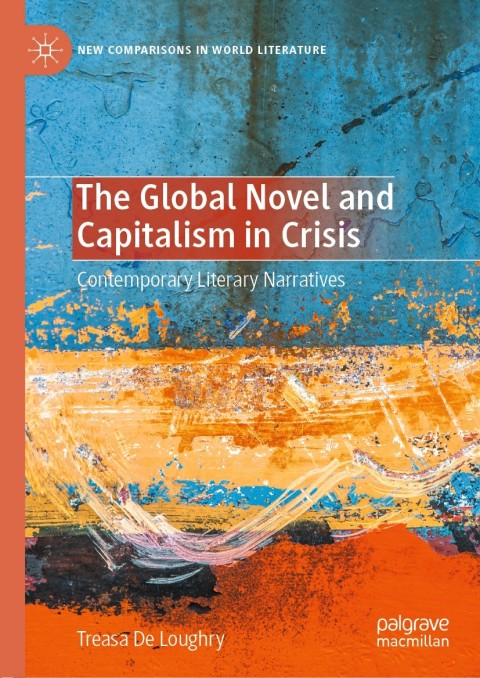 Cover image for book The Global Novel and Capitalism in Crisis