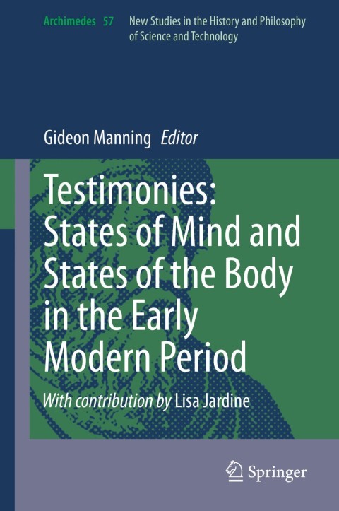 Cover image for book Testimonies: States of Mind and States of the Body in the Early Modern Period