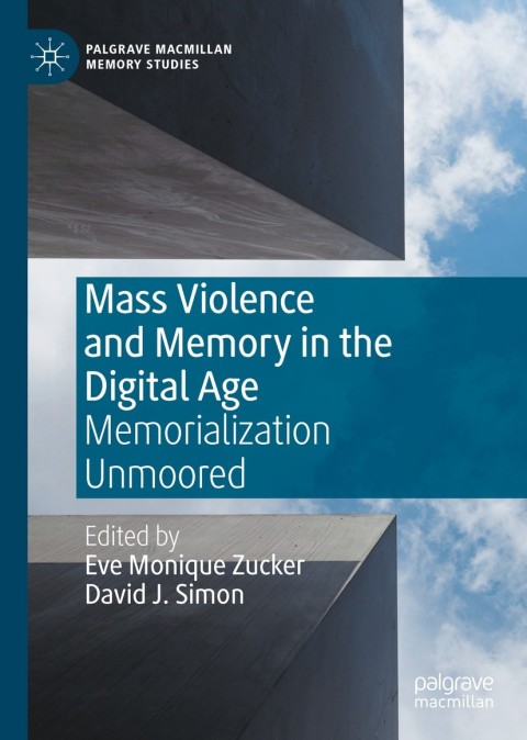 Cover image for book Mass Violence and Memory in the Digital Age