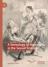 Cover image: A Genealogy of Appetite in the Sexual Sciences 9783030394226