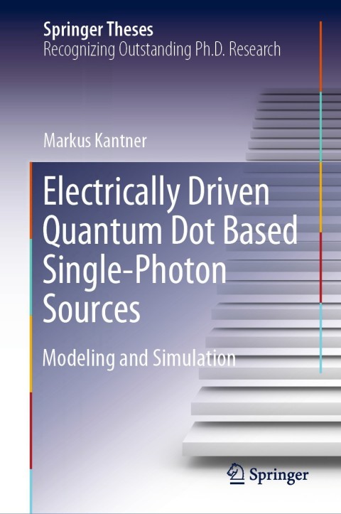 Cover image for book Electrically Driven Quantum Dot Based Single-Photon Sources