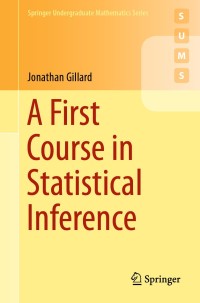 Cover image: A First Course in Statistical Inference 9783030395605