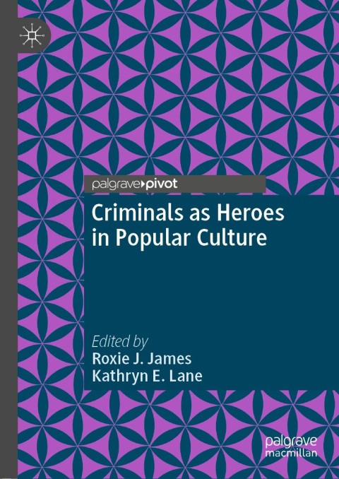 Cover image for book Criminals as Heroes in Popular Culture
