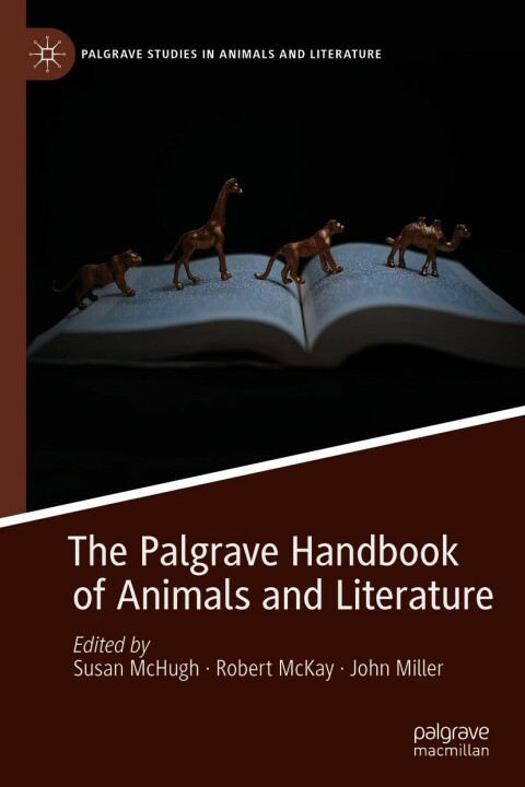 The Palgrave Handbook of Animals and Literature 