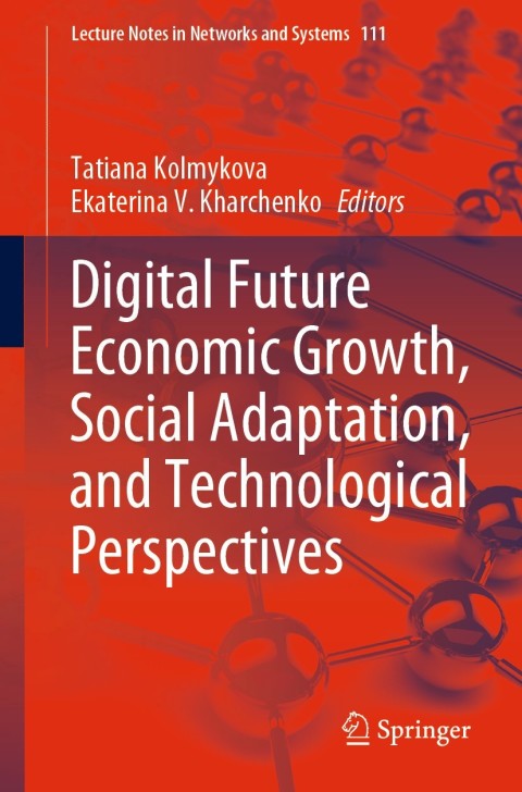 Cover image for book Digital Future Economic Growth, Social Adaptation, and Technological Perspectives