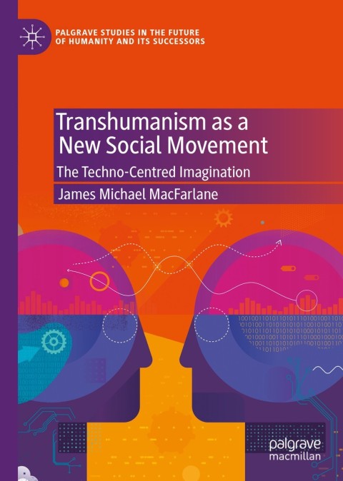 Cover image for book Transhumanism as a New Social Movement
