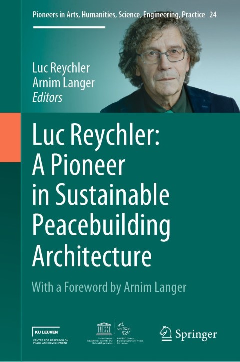 Cover image for book Luc Reychler: A Pioneer in  Sustainable Peacebuilding Architecture