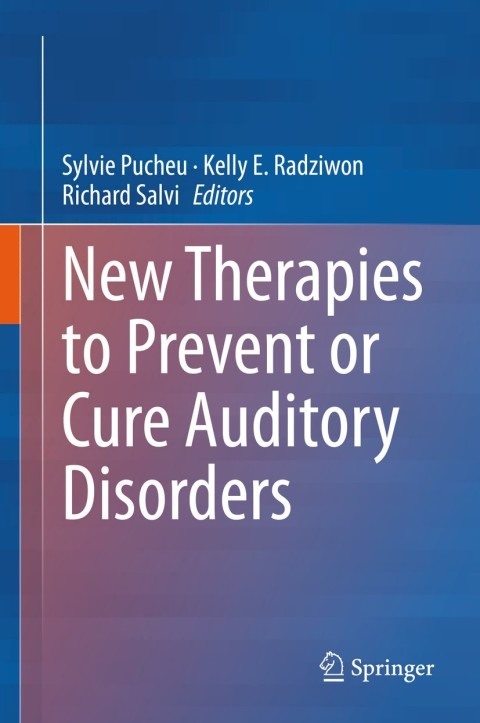 Cover image for book New Therapies to Prevent or Cure Auditory Disorders