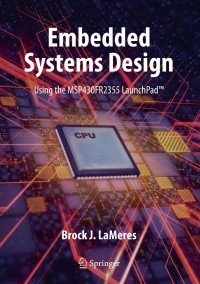 Cover image: Embedded Systems Design using the MSP430FR2355 LaunchPad™ 9783030405731
