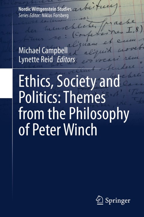 Cover image for book Ethics, Society and Politics: Themes from the Philosophy of Peter Winch