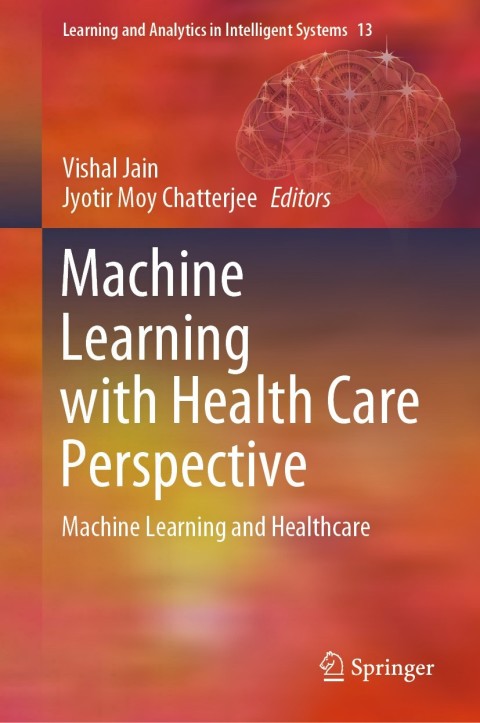Machine Learning with Health Care Perspective 