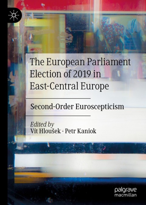 Cover image for book The European Parliament Election of 2019 in East-Central Europe