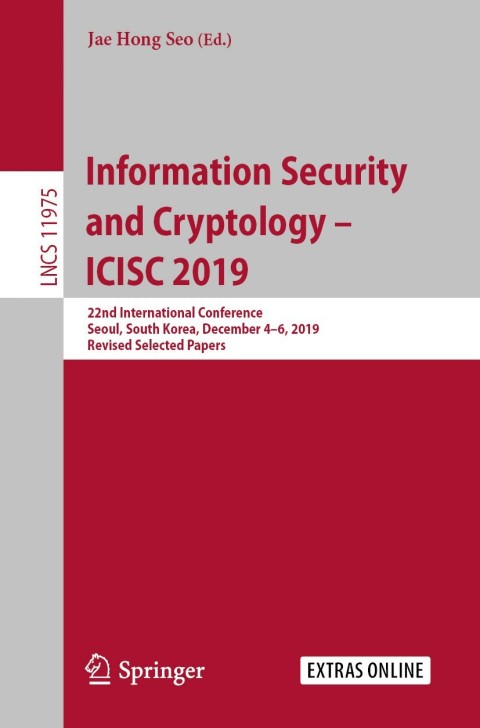 Cover image for book Information Security and Cryptology – ICISC 2019