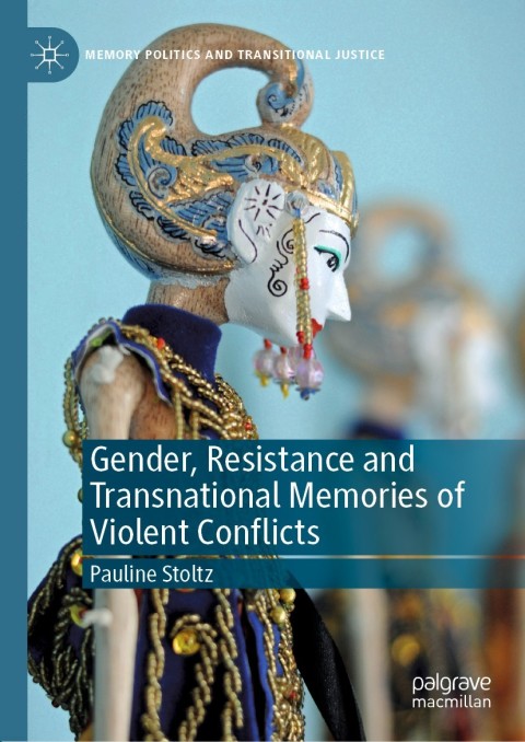 Cover image for book Gender, Resistance and Transnational Memories of Violent Conflicts
