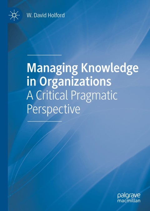 Cover image for book Managing Knowledge in Organizations