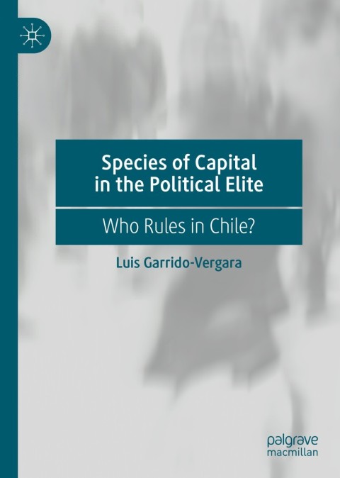 Cover image for book Species of Capital in the Political Elite