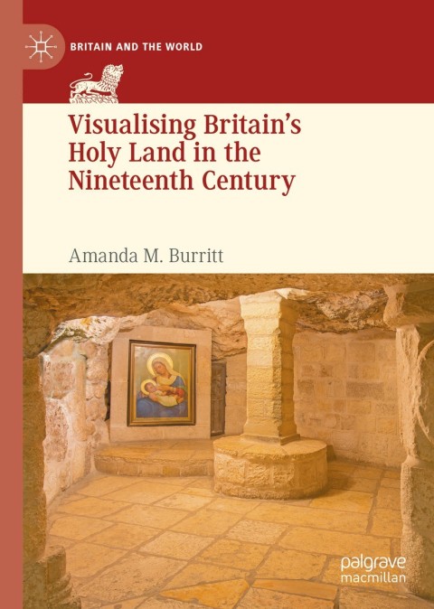 Cover image for book Visualising Britain’s Holy Land in the Nineteenth Century