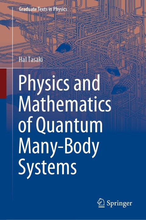 Cover image for book Physics and Mathematics of Quantum Many-Body Systems