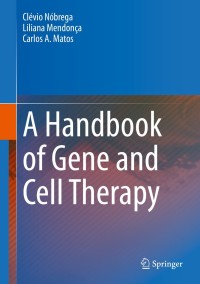 Cover image: A Handbook of Gene and Cell Therapy 9783030413323