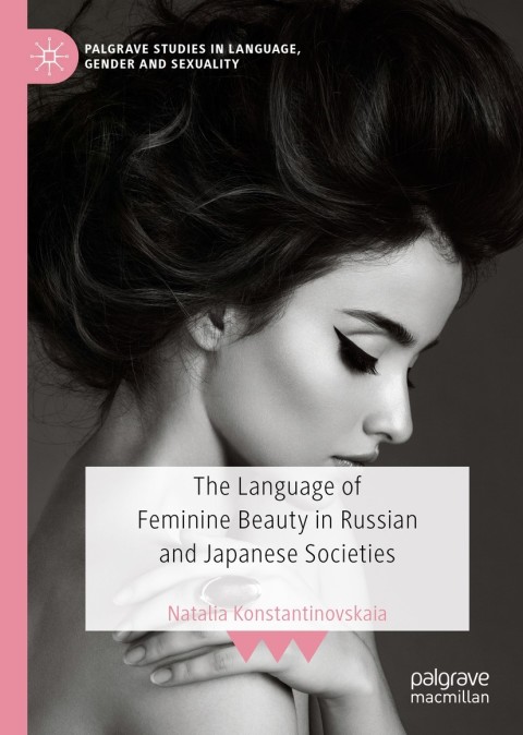Cover image for book The Language of Feminine Beauty in Russian and Japanese Societies