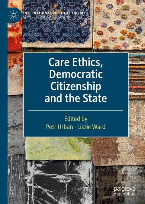Cover image for book Care Ethics, Democratic Citizenship and the State