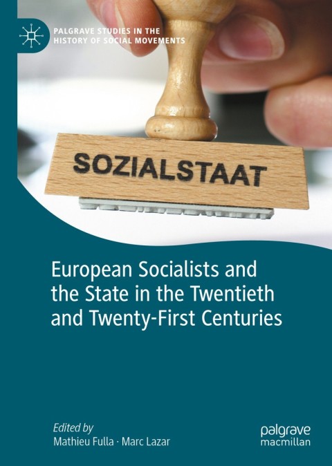 Cover image for book European Socialists and the State in the Twentieth and Twenty-First Centuries