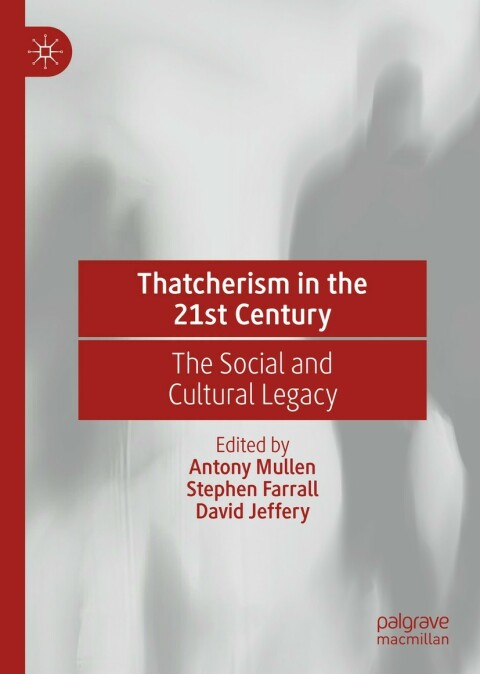 Thatcherism in the 21st Century 