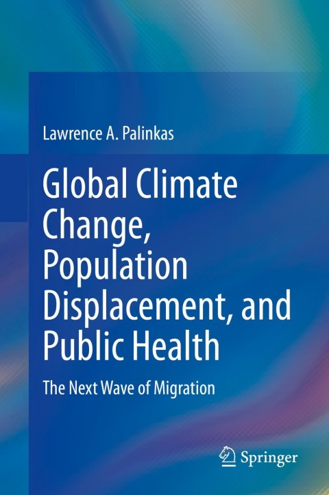 Global Climate Change, Population Displacement, and Public Health 