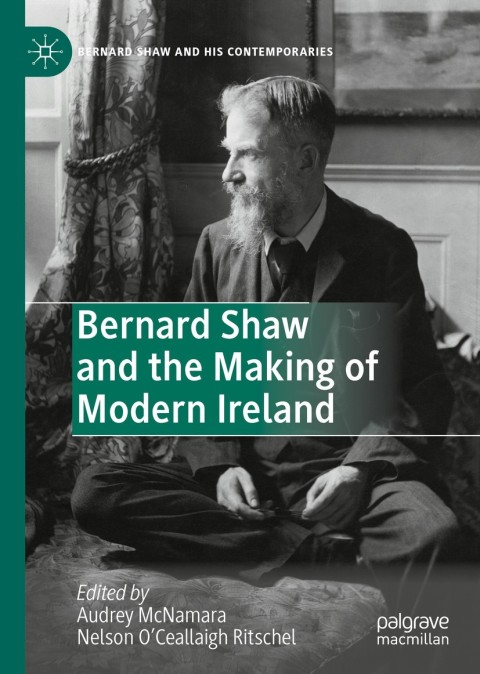 Cover image for book Bernard Shaw and the Making of Modern Ireland