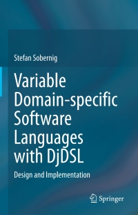 Cover image: Variable Domain-specific Software Languages with DjDSL 9783030421519