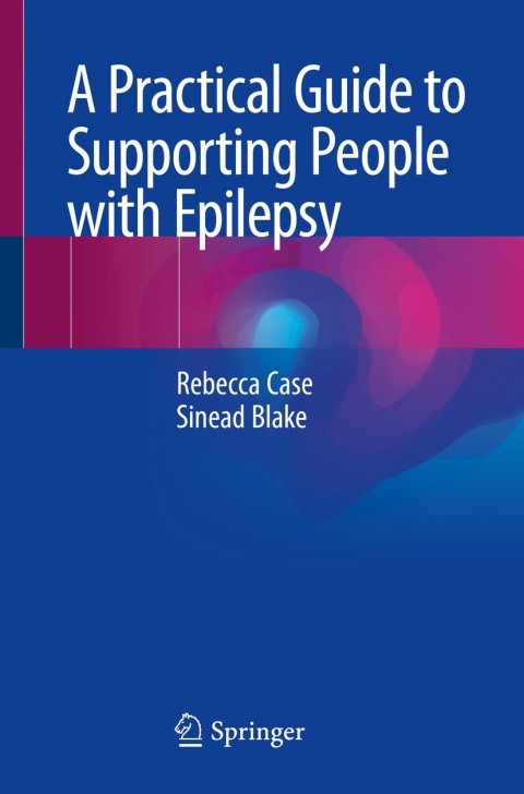 Cover image for book A Practical Guide to Supporting People with Epilepsy