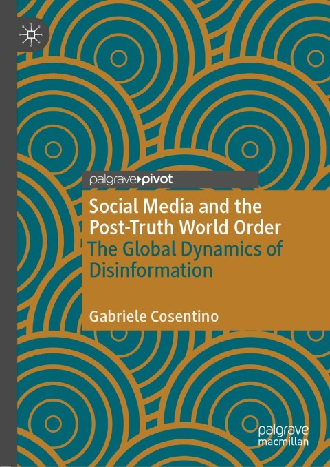 Cover image for book Social Media and the Post-Truth World Order