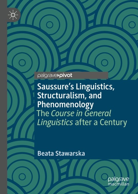 Cover image for book Saussure’s Linguistics, Structuralism, and Phenomenology