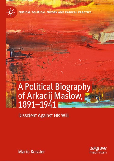 Cover image for book A Political Biography of Arkadij Maslow, 1891-1941